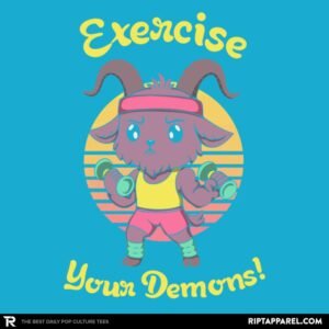 Exercise your Demons!