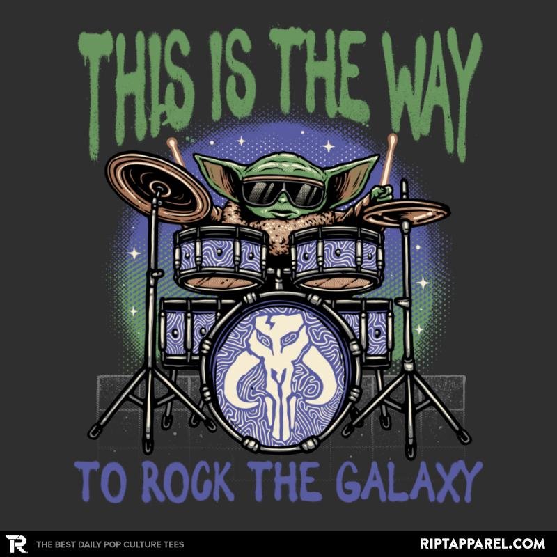 This is the way to rock the galaxy