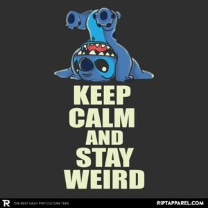 keep calm and stay weird