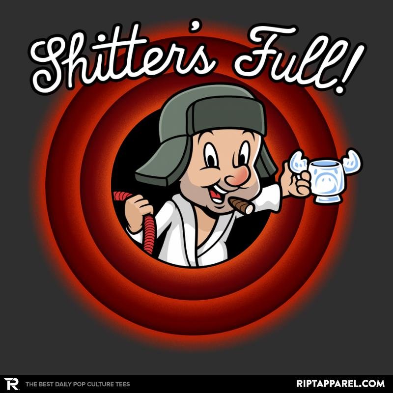 Shitter’s Full – Anytime