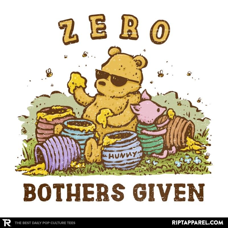 Zero Bothers Given