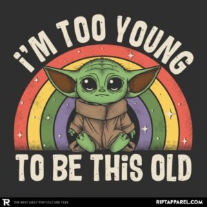 too young to be this old