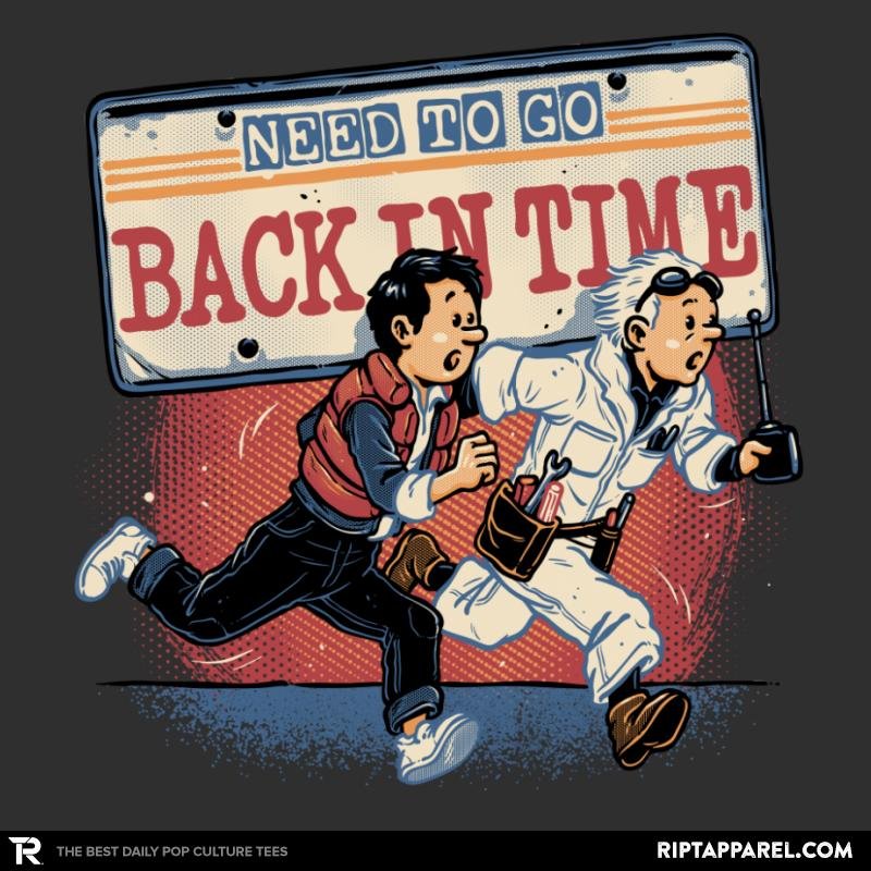 Need to go back in time