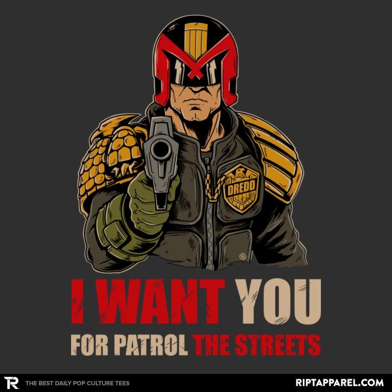I WANT YOU FOR PATROL THE STREETS