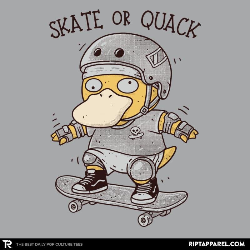 Skate or Quack