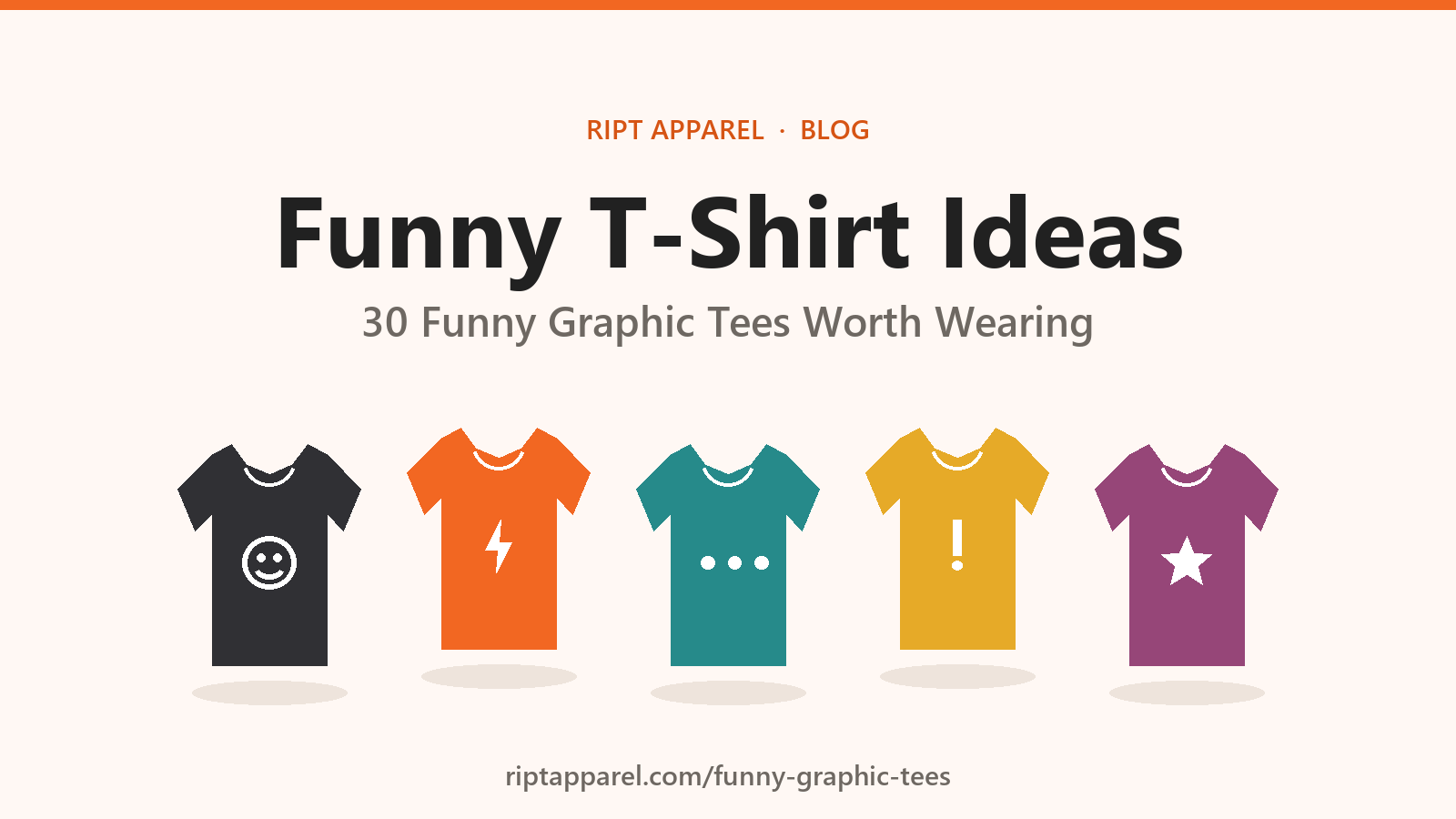 blog 1 Funny T-Shirt Ideas: 30 funny graphic tees illustrated in RIPT brand colors