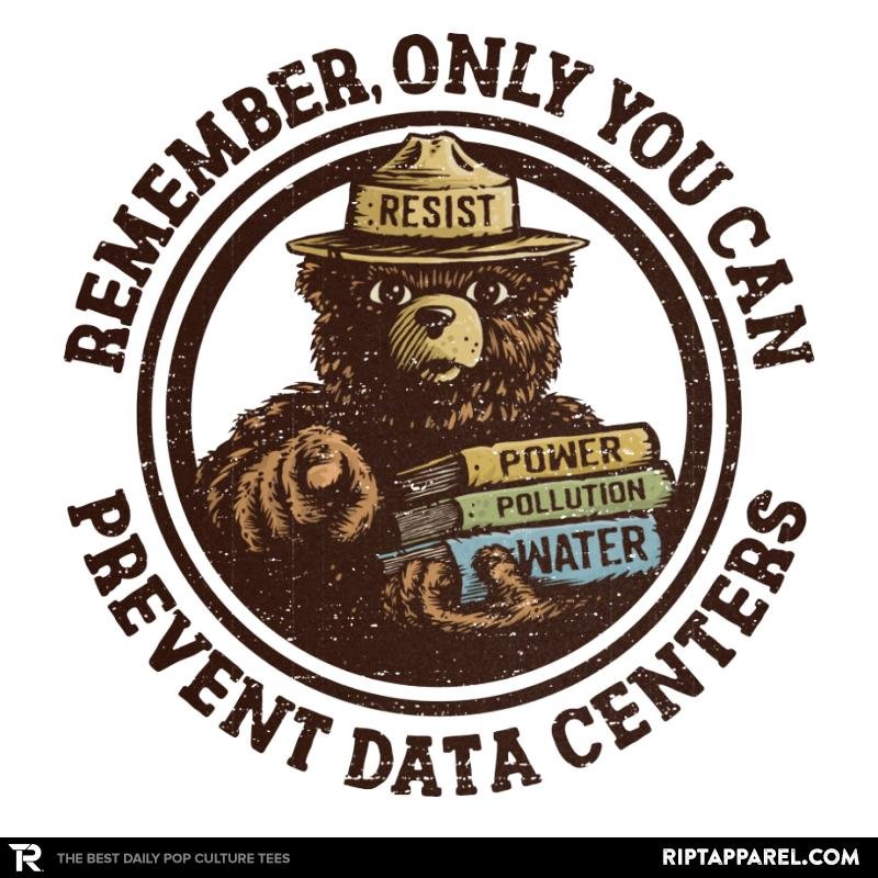 Only You Can Prevent Data Centers t-shirt Smokey Bear anti-AI data center parody design by kg07